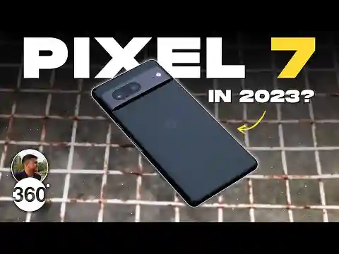 Should You Buy The Google Pixel 7 in 2023?