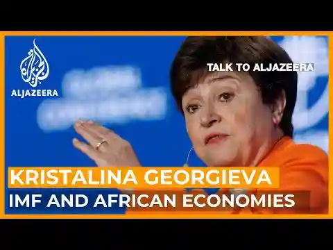 IMF's Georgieva: Are global financial systems failing Africa? | Talk to Al Jazeera