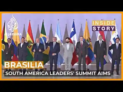 What's behind the summit of South American nations in Brasilia | Inside Story