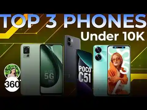 Top Three Phones Under 10K