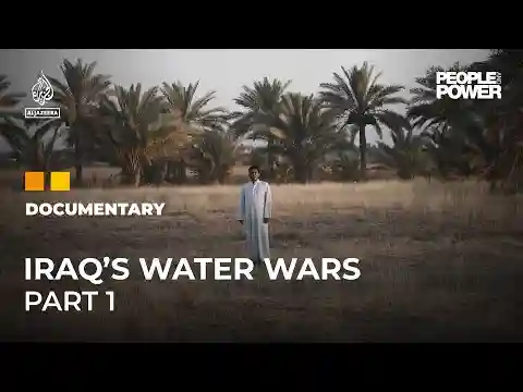 Why is Iraq running out of water? | People & Power Documentary