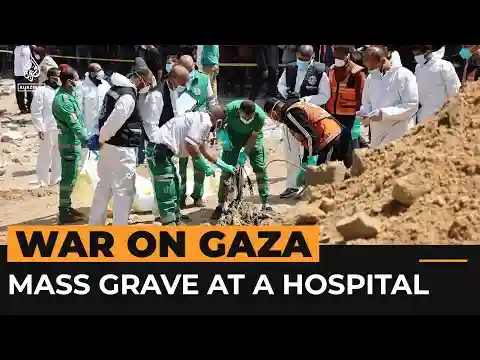 Mass grave discovered at Gaza hospital occupied by Israeli forces | Al Jazeera Newsfeed
