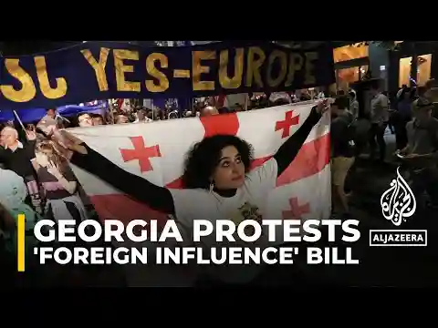 Thousands protest in Georgia over contentious ‘foreign agents’ bill