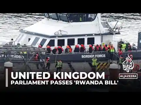 UK passes law to send asylum seekers to Rwanda after months of wrangling