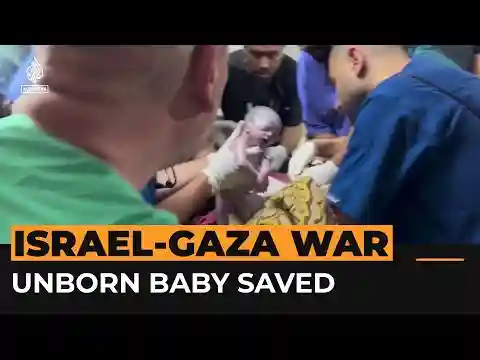 Unborn baby saved after her pregnant mother was killed in Gaza | Al Jazeera Newsfeed