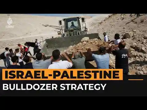What is Israel’s bulldozer strategy in the occupied West Bank? | Al Jazeera Newsfeed
