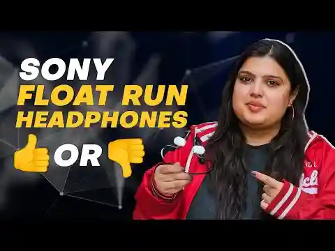 Sony Float Run Headphones Review: Not Your Regular Headphones