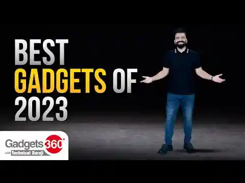 Gadgets 360 With TG:  The Most Noteworthy and Memorable Gadgets of 2023