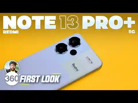Redmi Note 13 Pro+: Unboxing & First Look