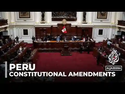 Peru's Congress advances constitutional changes, risking judicial & electoral independence