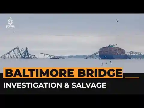 Baltimore Key Bridge collapse investigation | Al Jazeera Newsfeed