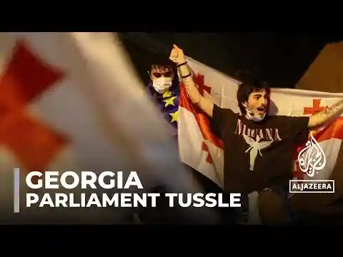 Georgian lawmakers tussle in parliament after crackdown on foreign agent protesters
