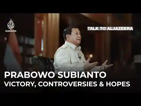 Indonesia's Prabowo: Victory, controversies and hopes | Talk to Al Jazeera