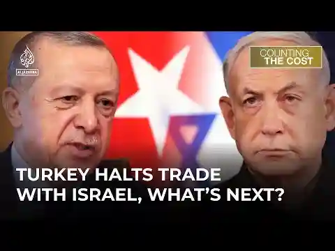 Turkey halts trade with Israel, what's the cost for both nations? | Counting the Cost