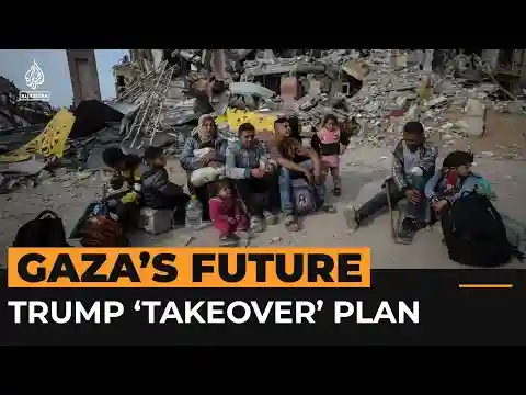 Trump announces plan for US takeover of Gaza | Al Jazeera Newsfeed