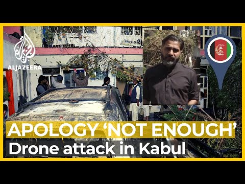 Afghanistan: Apology ‘not enough’, say survivors of US drone attack in Kabul