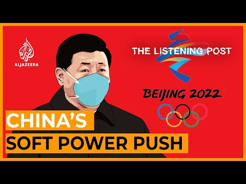 Beijing Olympics 2.0: China’s soft power push | The Listening Post
