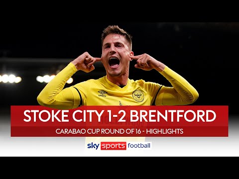 Canós and Toney send Bees through! | Stoke 1-2 Brentford | Carabao Cup Highlights