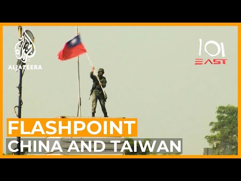 Flashpoint: China and Taiwan | 101 East