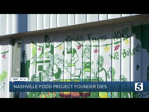 Founder of Nashville Food Project passes away