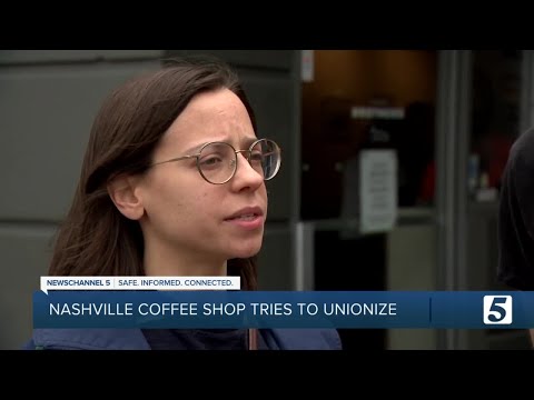 Nashville coffee shop seeks to unionize