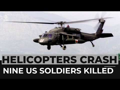 Nine soldiers killed after army helicopters crash in US