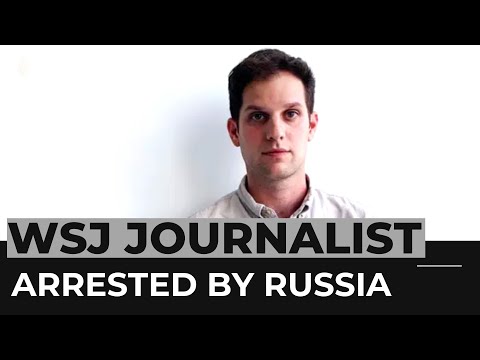 Russia arrests Wall Street Journal reporter on espionage charges