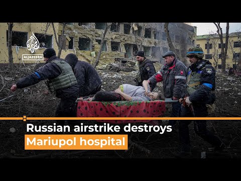 Russian airstrike destroys children’s hospital in Ukraine’s Mariupol