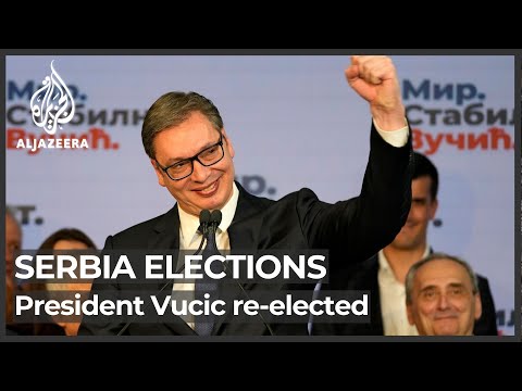 Serbia’s president Vucic re-elected for second term