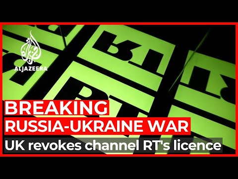 UK media regulator revokes Russian broadcaster RT’s licence