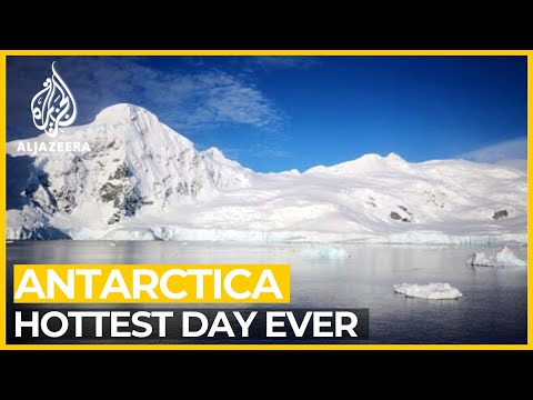 Antarctica has hottest temperature ever recorded