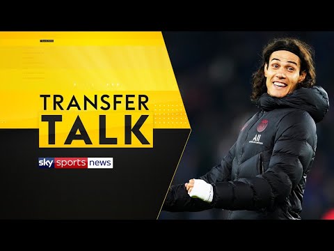 Should Cavani stay or go? | Transfer Talk | Sky Sports News