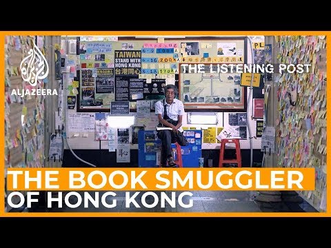 The Saga of the Kidnapped Bookseller of Hong Kong | The Listening Post (Feature)